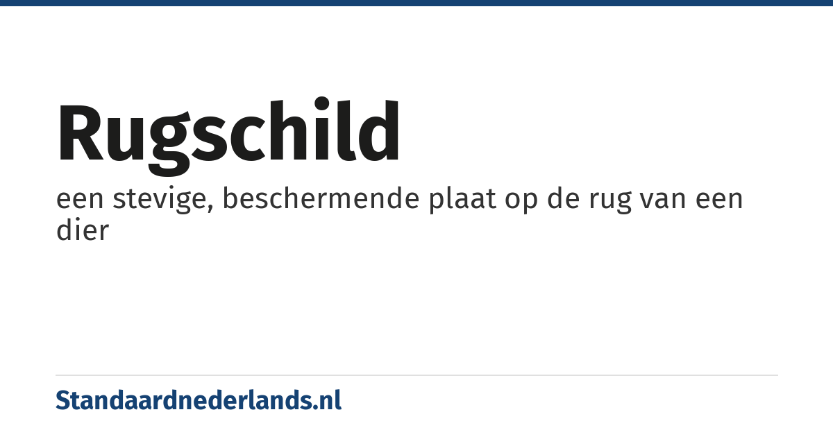 rugschild: een stevige, beschermende plaat op de rug van een dier