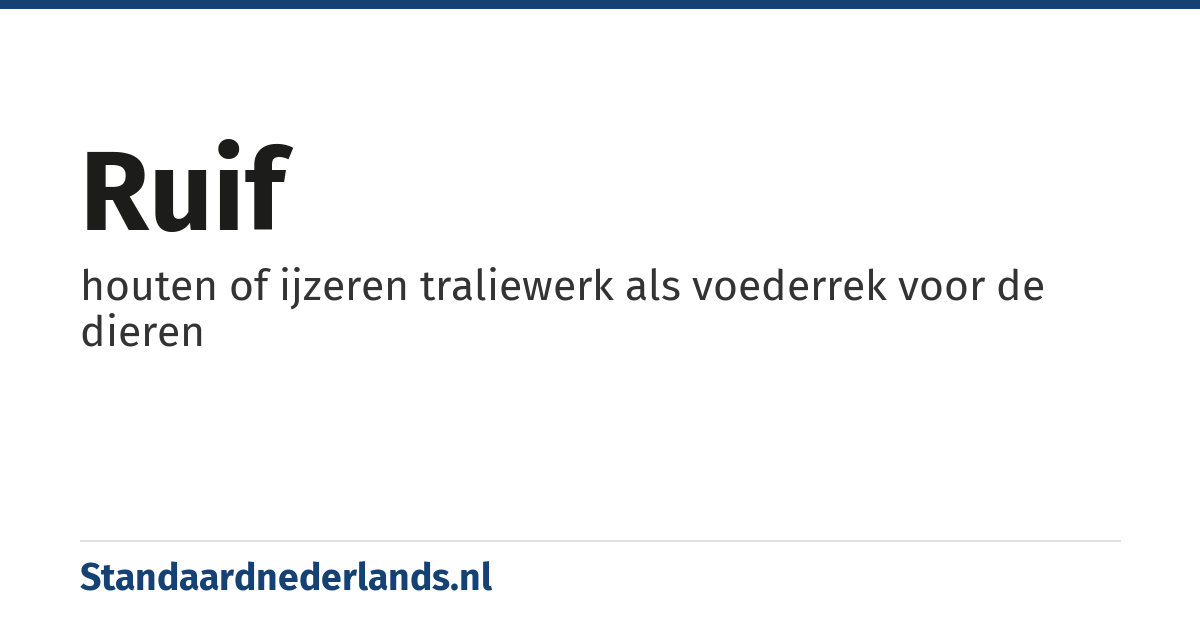 ruif: houten of ijzeren traliewerk als voederrek voor de dieren