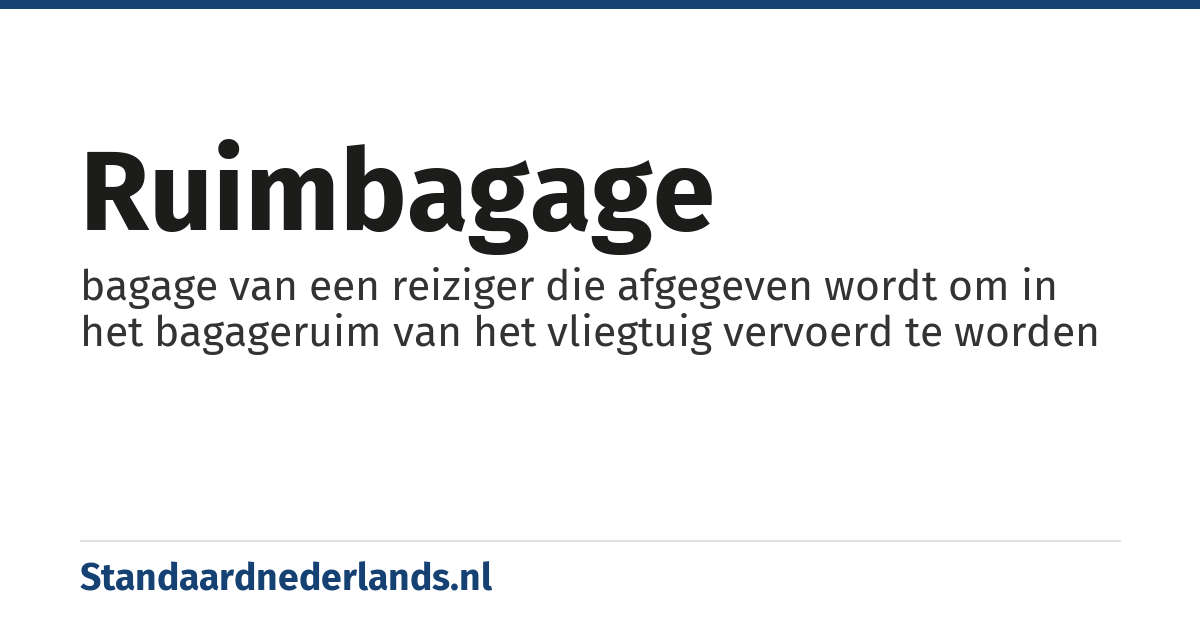 ruimbagage: bagage van een reiziger die afgegeven wordt om in het bagageruim van het vliegtuig vervoerd te worden