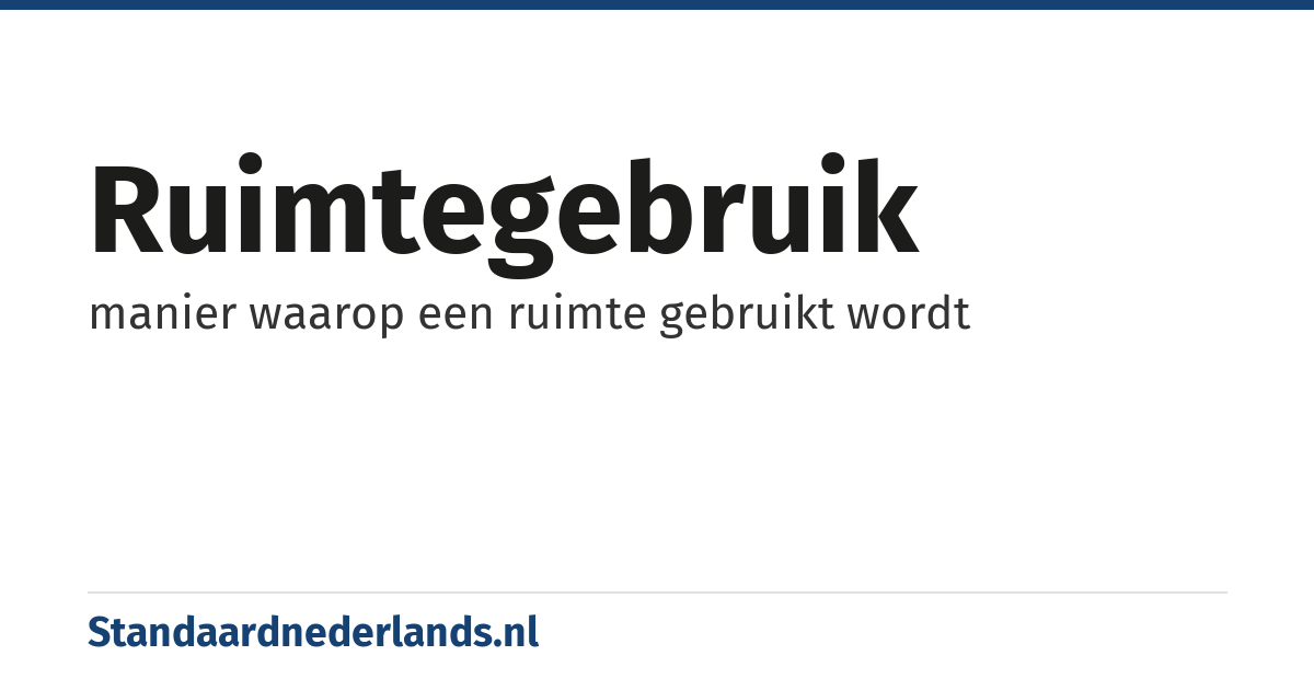 ruimtegebruik: manier waarop een ruimte gebruikt wordt
