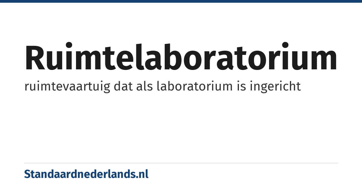 ruimtelaboratorium: ruimtevaartuig dat als laboratorium is ingericht