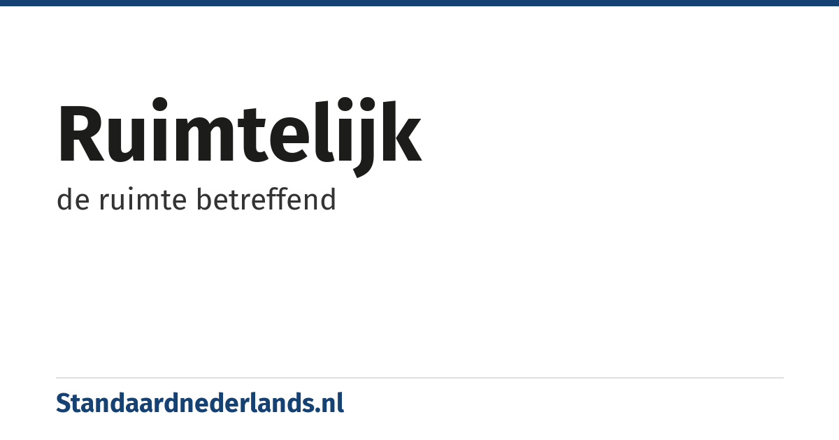ruimtelijk: de ruimte betreffend