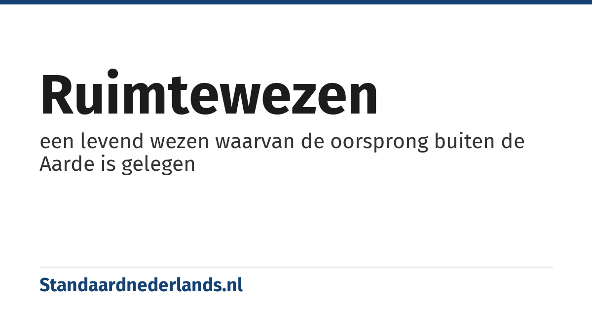 ruimtewezen: een levend wezen waarvan de oorsprong buiten de Aarde is gelegen