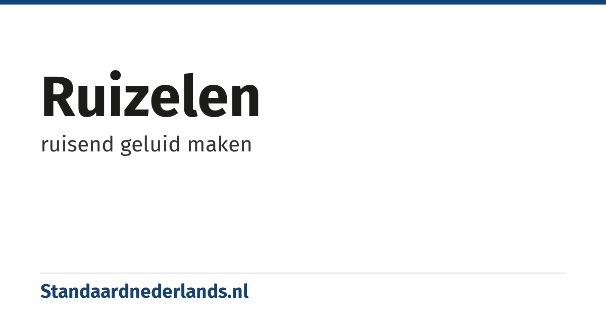 ruizelen: ruisend geluid maken