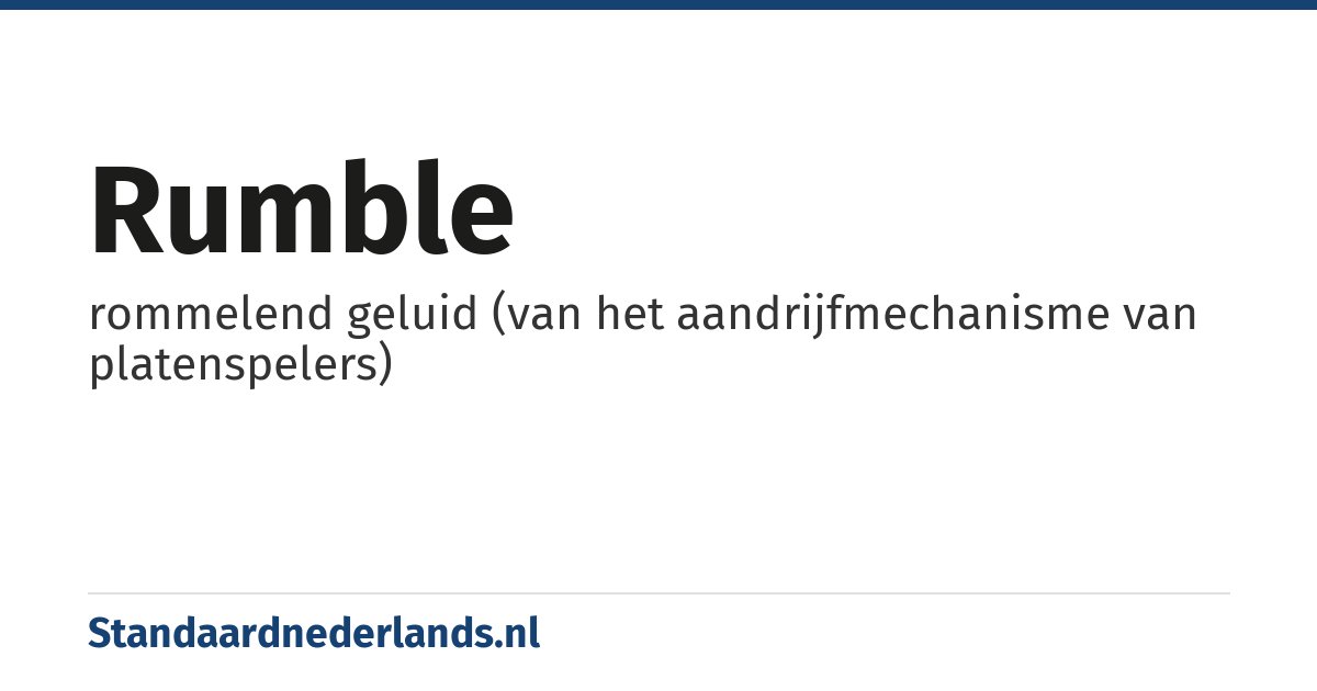 rumble: rommelend geluid (van het aandrijfmechanisme van platenspelers)