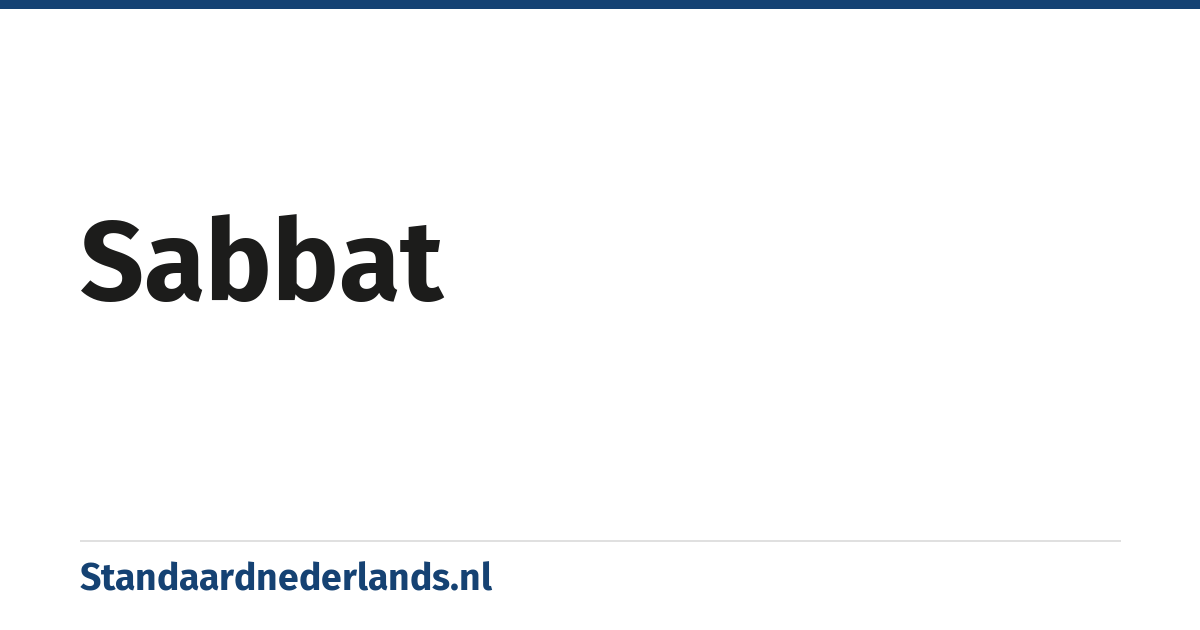 sabbat: (meer algemeen:) rustdag, rusttijd