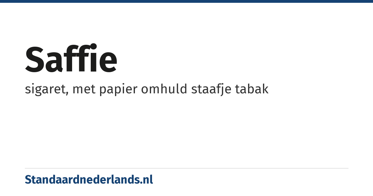 saffie: sigaret, met papier omhuld staafje tabak