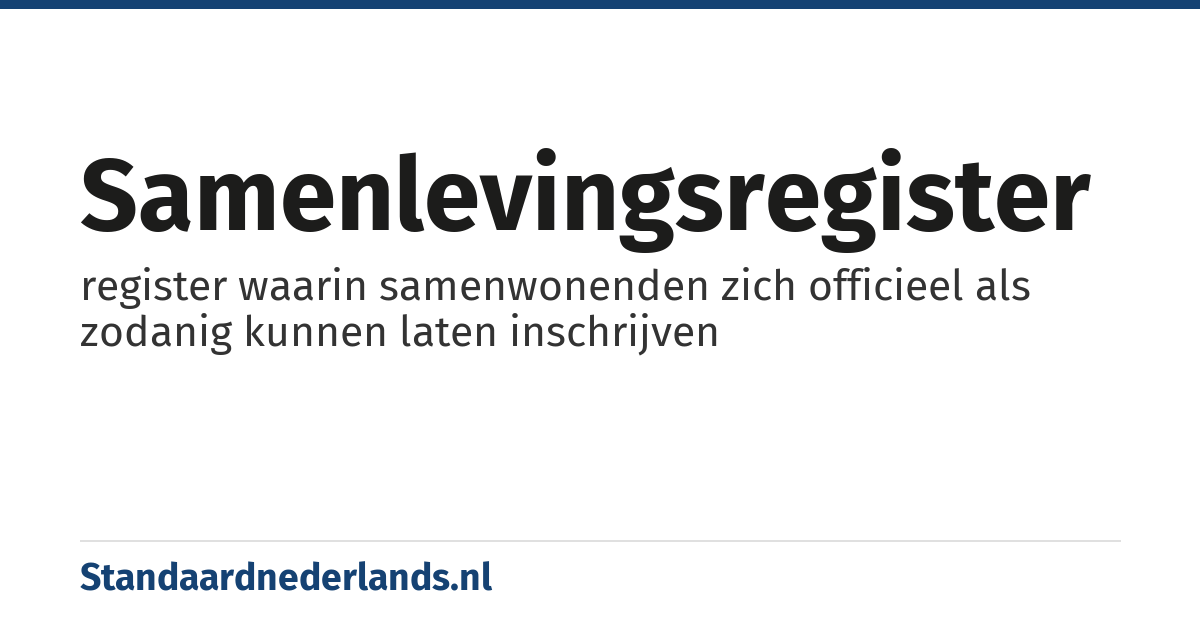 samenlevingsregister: register waarin samenwonenden zich officieel als zodanig kunnen laten inschrijven
