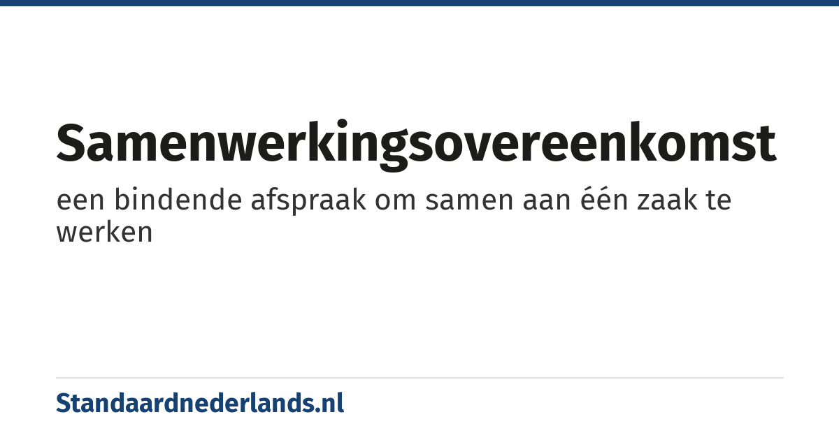 samenwerkingsovereenkomst: een bindende afspraak om samen aan één zaak te werken