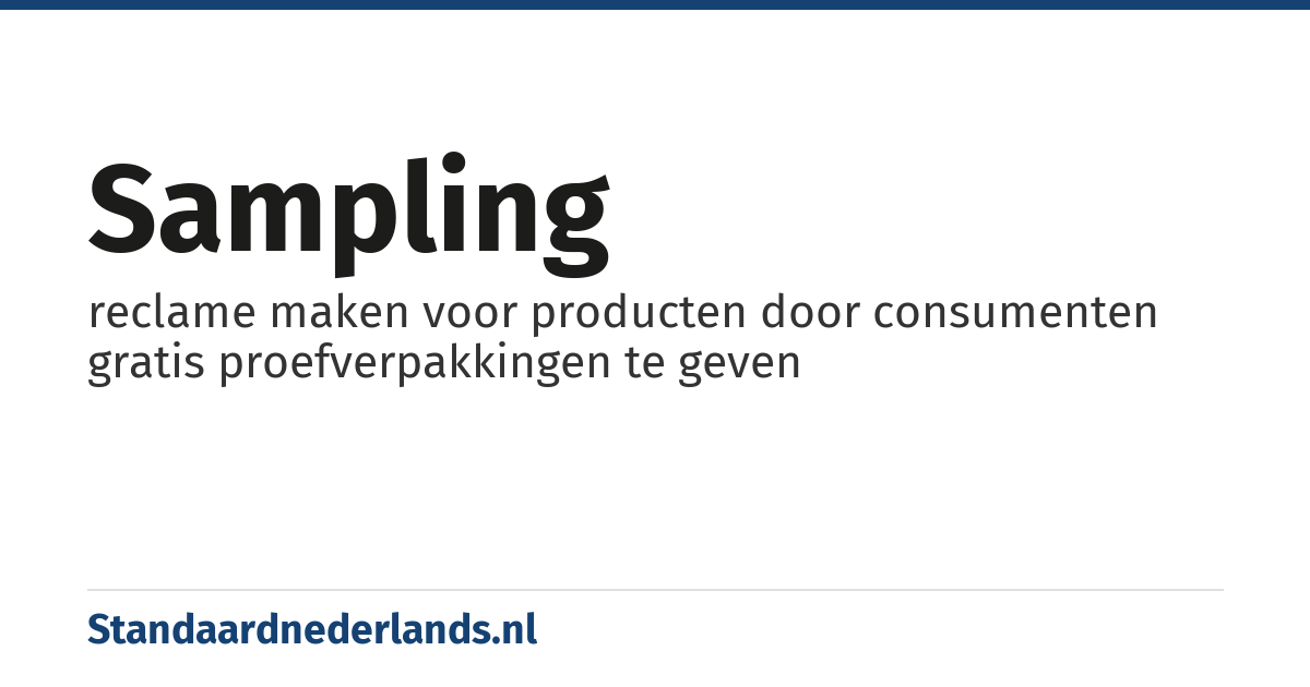 sampling: reclame maken voor producten door consumenten gratis proefverpakkingen te geven