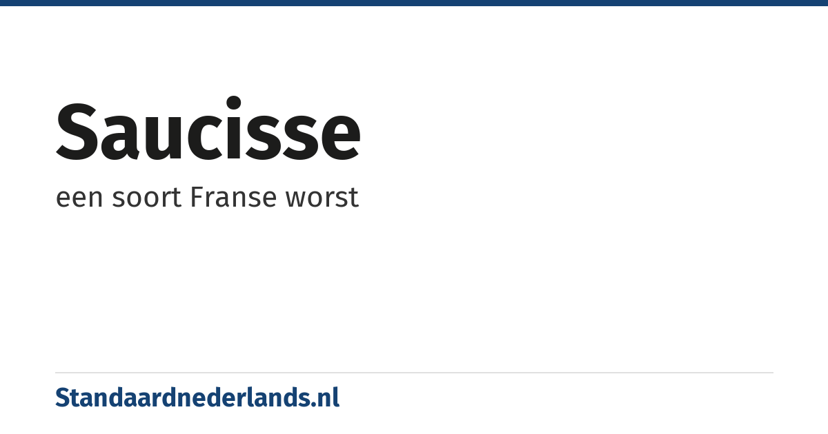 saucisse: een soort Franse worst