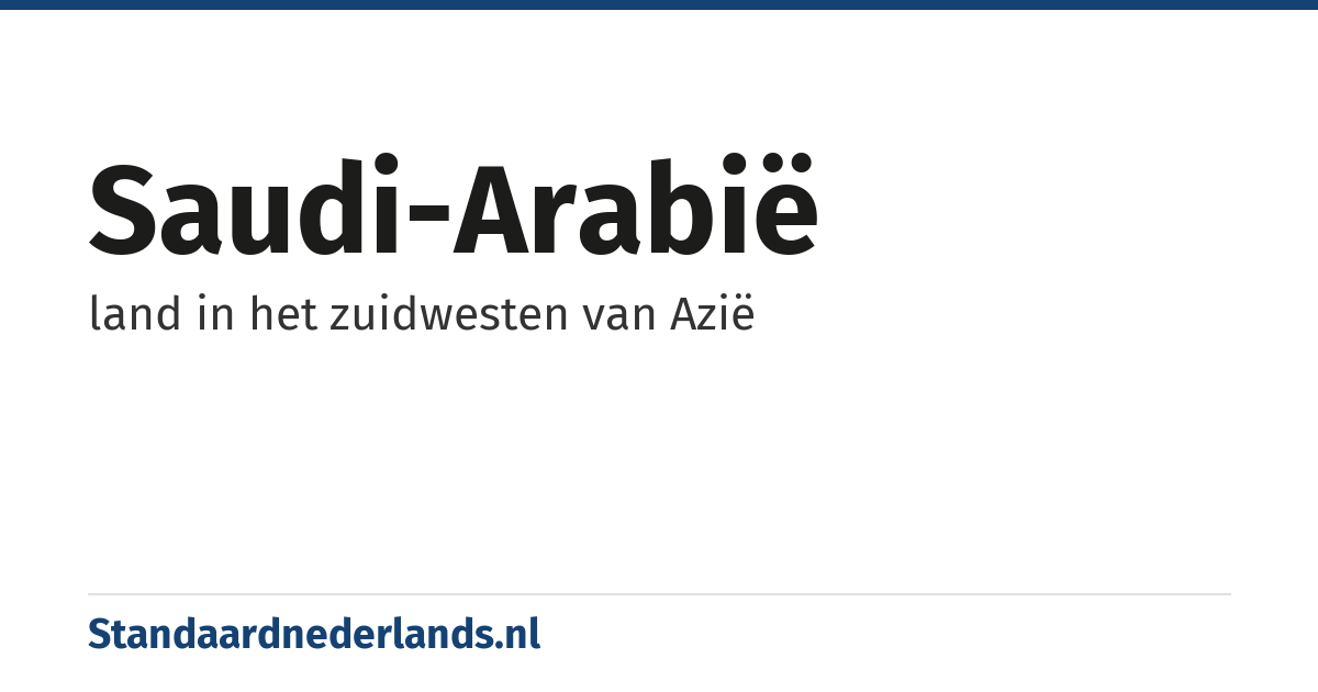 Saudi-Arabië: land in het zuidwesten van Azië