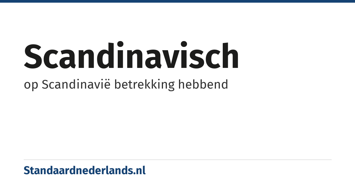 Scandinavisch: op Scandinavië betrekking hebbend