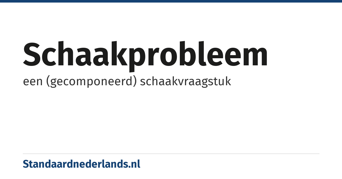 schaakprobleem: een (gecomponeerd) schaakvraagstuk