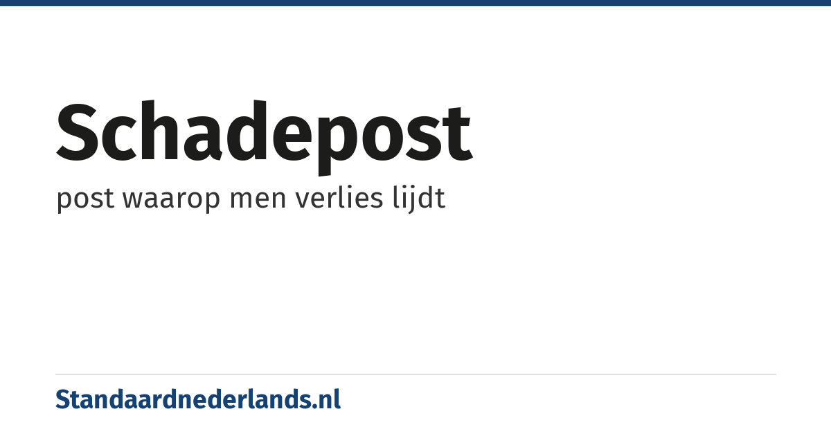 schadepost: post waarop men verlies lijdt
