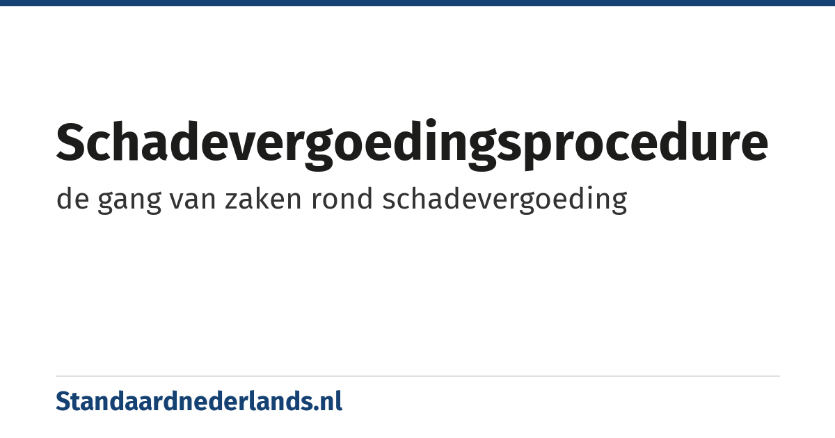 schadevergoedingsprocedure: de gang van zaken rond schadevergoeding