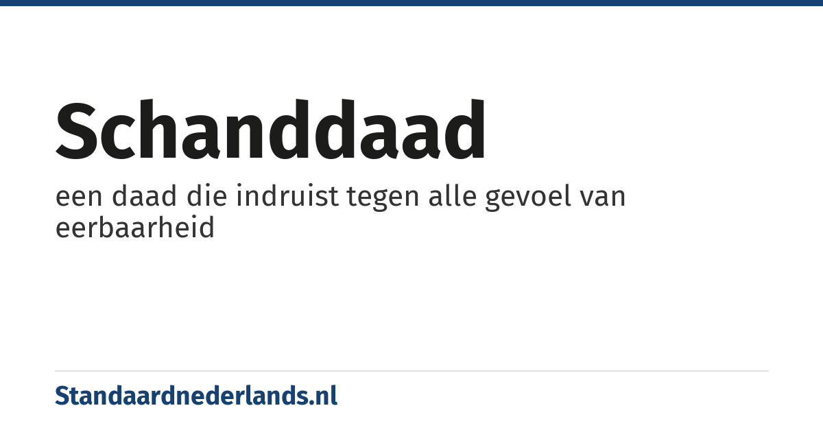 schanddaad: een daad die indruist tegen alle gevoel van eerbaarheid