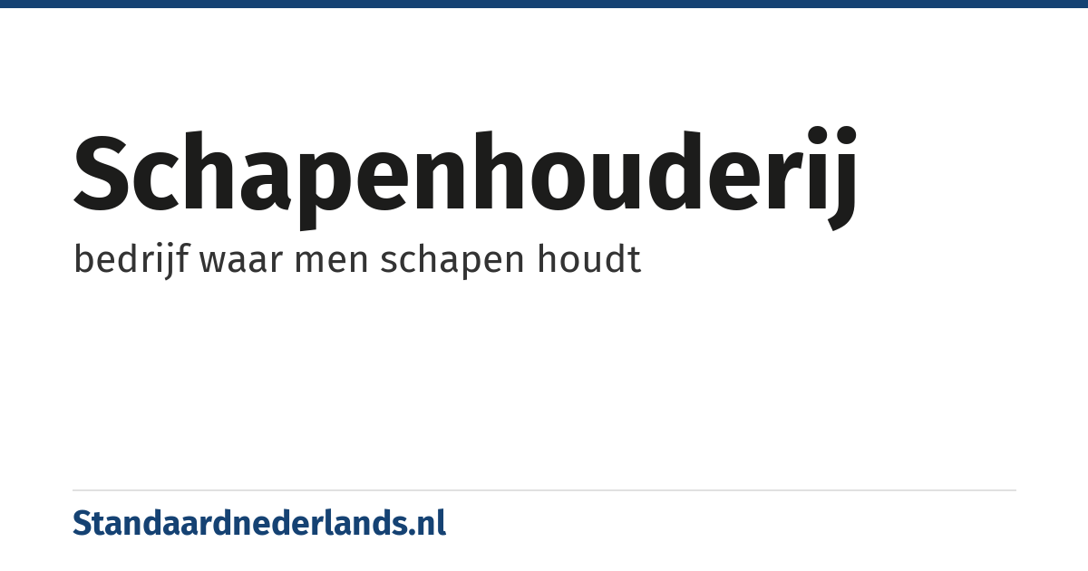 schapenhouderij: bedrijf waar men schapen houdt