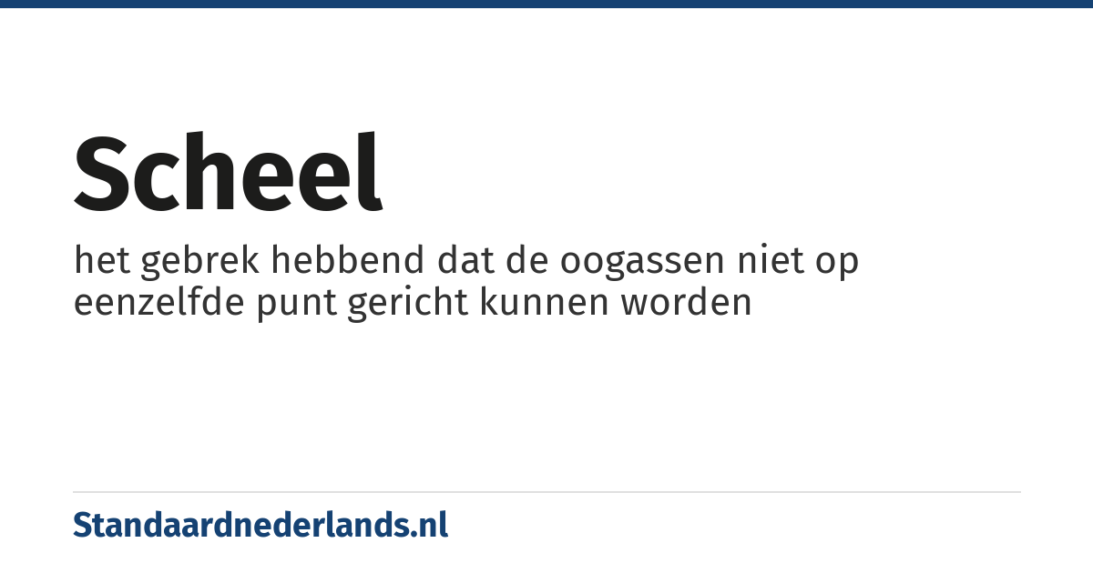 scheel: het gebrek hebbend dat de oogassen niet op eenzelfde punt gericht kunnen worden