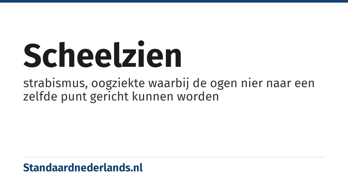 scheelzien: strabismus, oogziekte waarbij de ogen nier naar een zelfde punt gericht kunnen worden