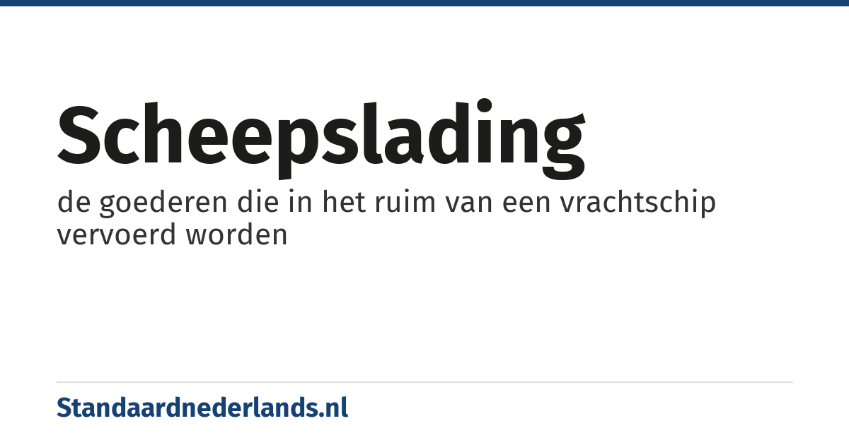 scheepslading: de goederen die in het ruim van een vrachtschip vervoerd worden