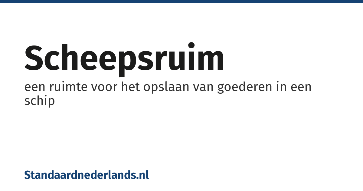 scheepsruim: een ruimte voor het opslaan van goederen in een schip