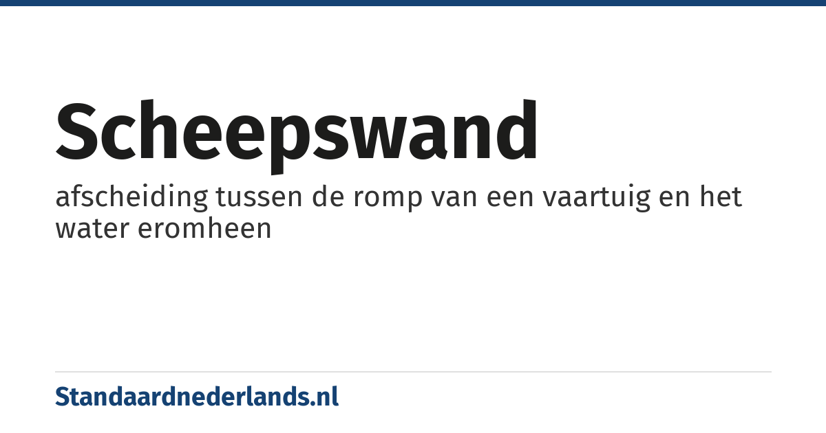 scheepswand: afscheiding tussen de romp van een vaartuig en het water eromheen