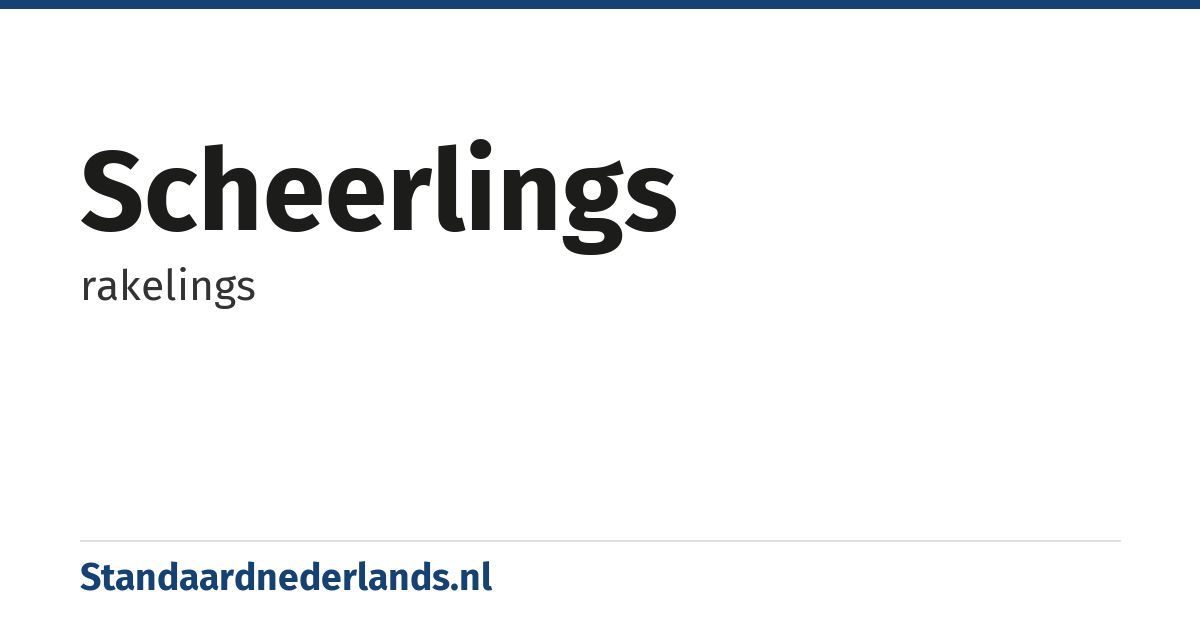 scheerlings: rakelings