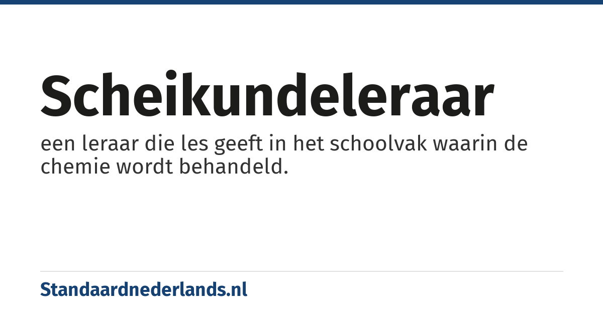 scheikundeleraar: een leraar die les geeft in het schoolvak waarin de chemie wordt behandeld.