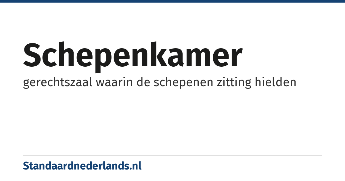 schepenkamer: gerechtszaal waarin de schepenen zitting hielden