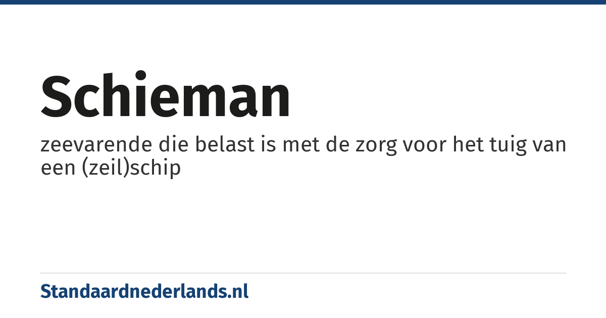 schieman: zeevarende die belast is met de zorg voor het tuig van een (zeil)schip