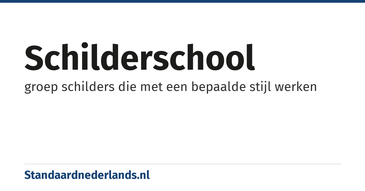 schilderschool: groep schilders die met een bepaalde stijl werken
