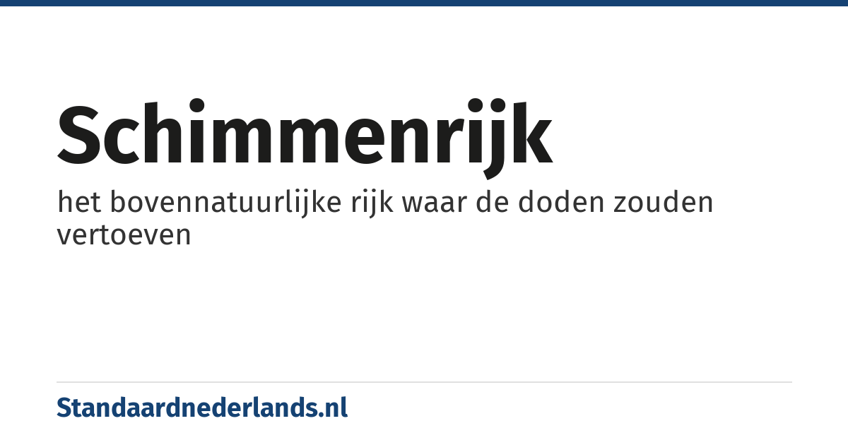 schimmenrijk: het bovennatuurlijke rijk waar de doden zouden vertoeven
