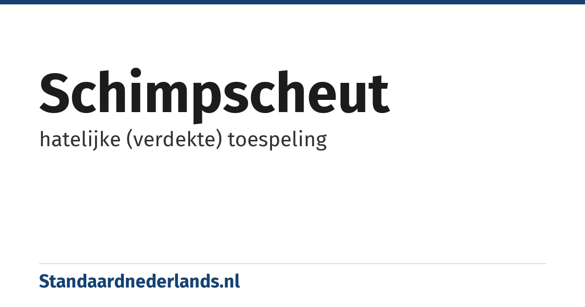 schimpscheut: hatelijke (verdekte) toespeling