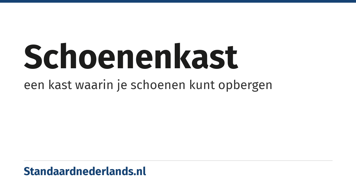 schoenenkast: een kast waarin je schoenen kunt opbergen