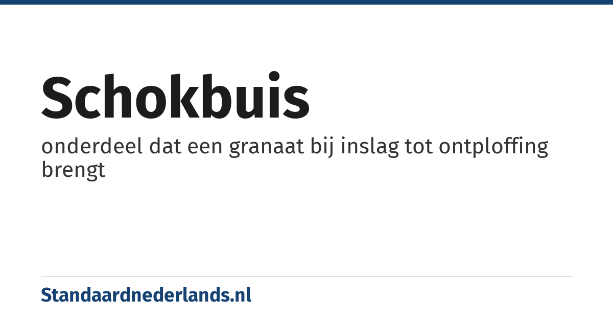 schokbuis: onderdeel dat een granaat bij inslag tot ontploffing brengt