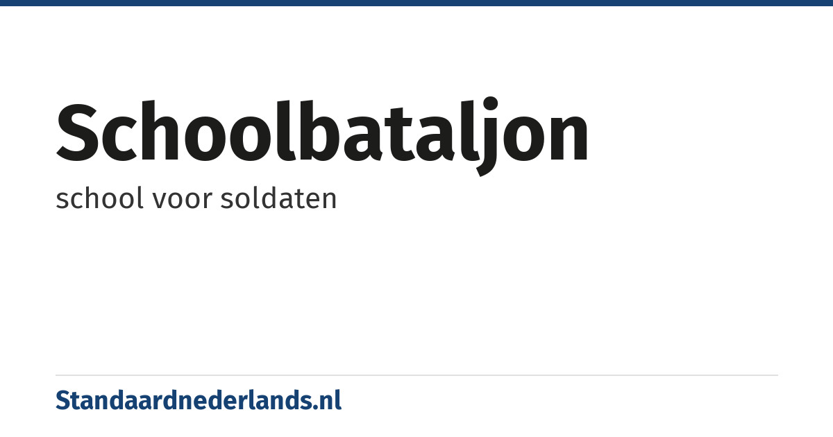 schoolbataljon: school voor soldaten