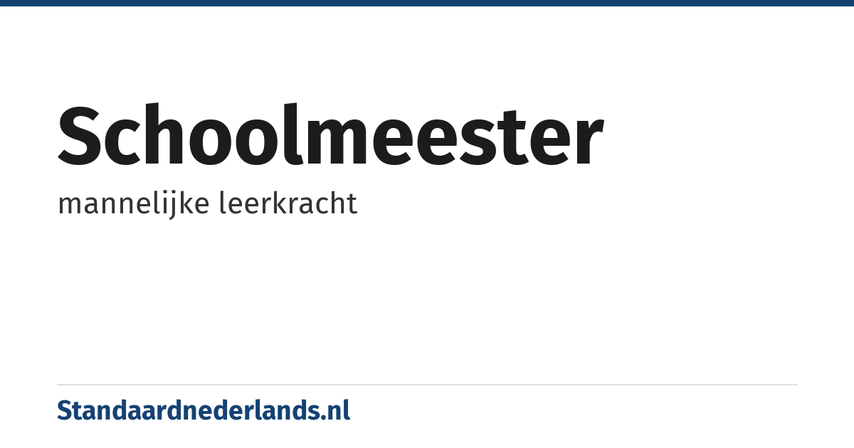 schoolmeester: mannelijke leerkracht