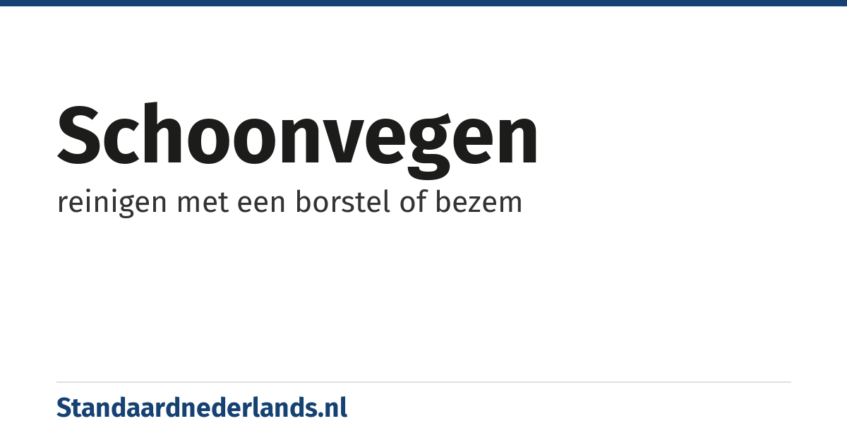 schoonvegen: reinigen met een borstel of bezem
