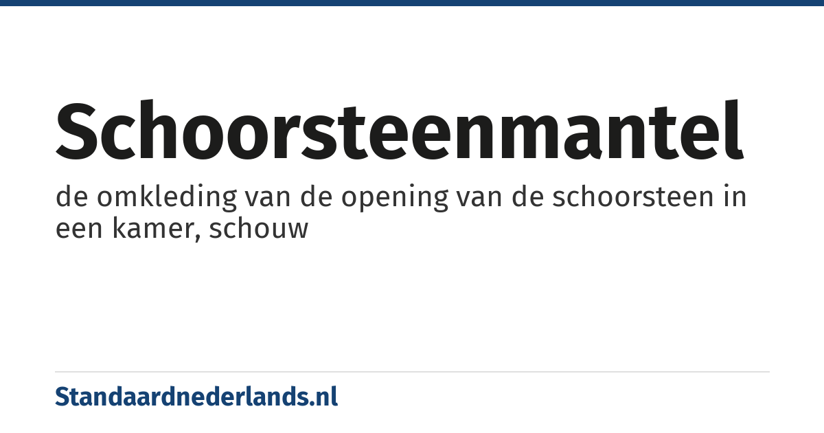 schoorsteenmantel: de omkleding van de opening van de schoorsteen in een kamer, schouw