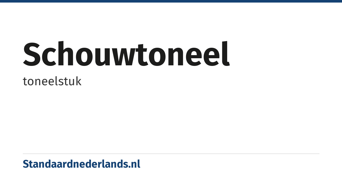 schouwtoneel: toneelstuk