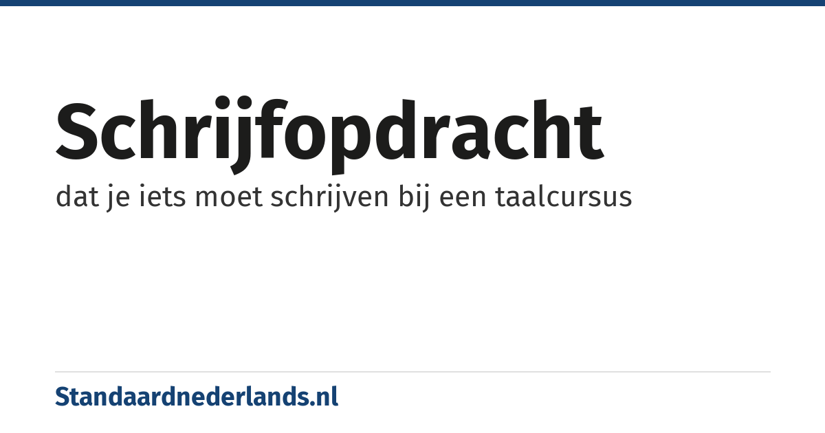 schrijfopdracht: dat je iets moet schrijven bij een taalcursus