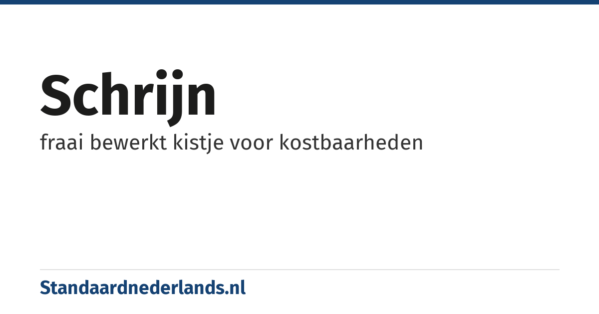 schrijn: fraai bewerkt kistje voor kostbaarheden