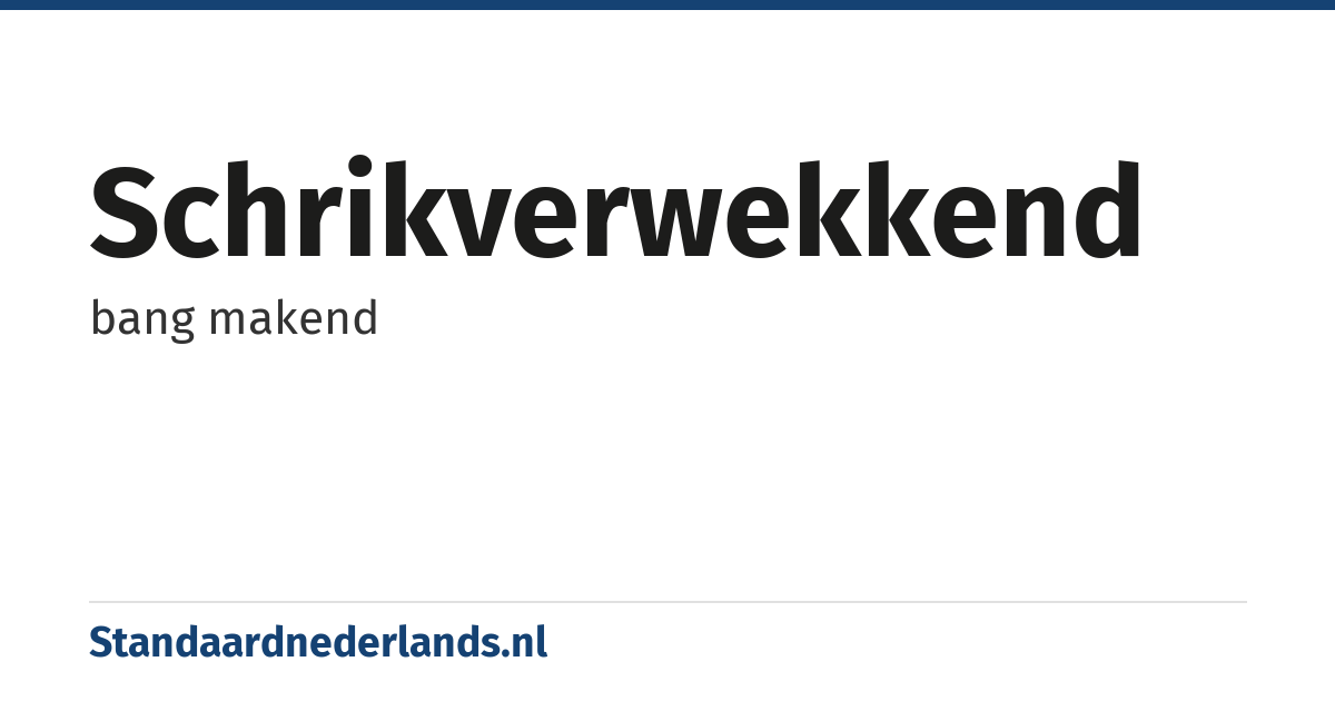 schrikverwekkend: bang makend