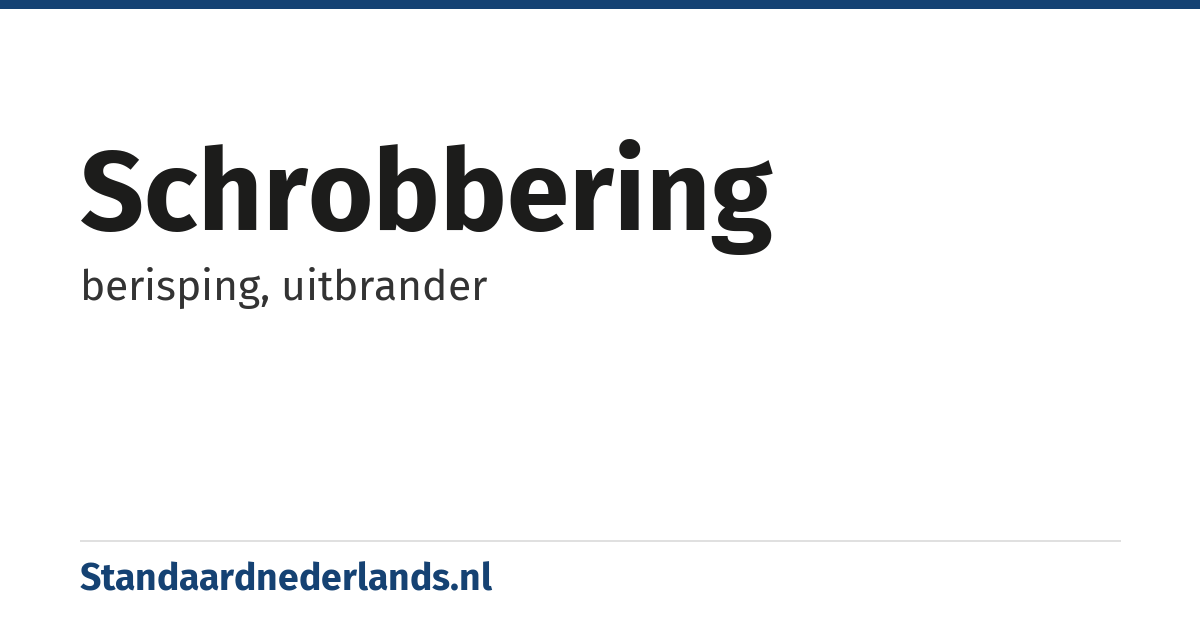 schrobbering: berisping, uitbrander