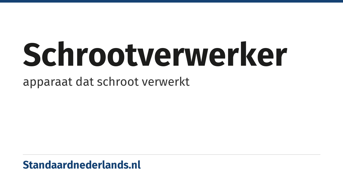 schrootverwerker: apparaat dat schroot verwerkt