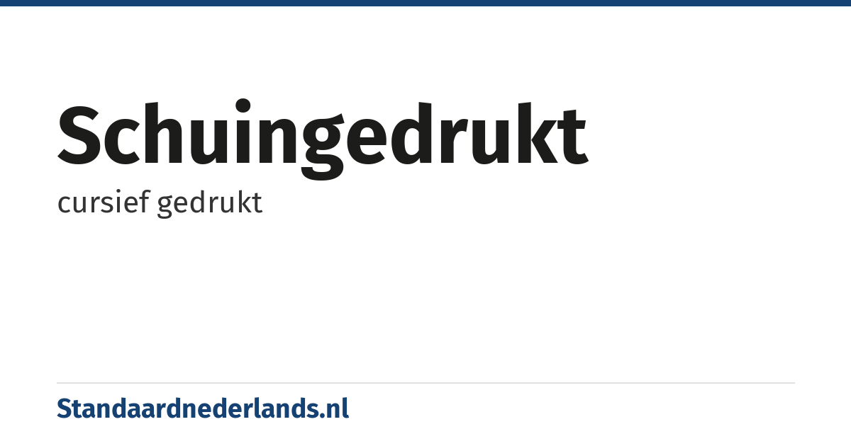 schuingedrukt: cursief gedrukt