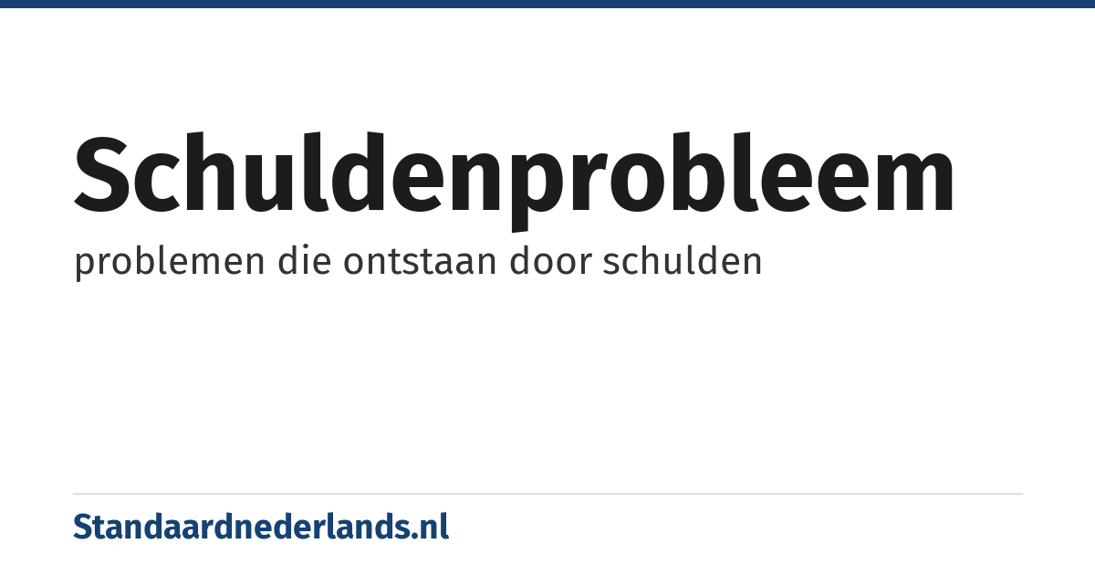 schuldenprobleem: problemen die ontstaan door schulden