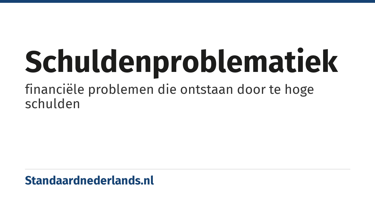schuldenproblematiek: financiële problemen die ontstaan door te hoge schulden