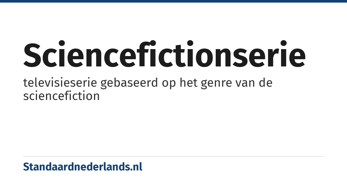 sciencefictionserie: televisieserie gebaseerd op het genre van de sciencefiction